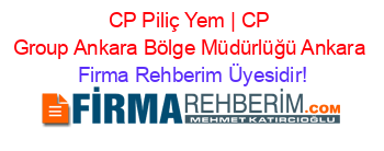 CP+Piliç+Yem+|+CP+Group+Ankara+Bölge+Müdürlüğü+Ankara Firma+Rehberim+Üyesidir!